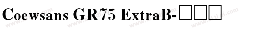 Coewsans GR75 ExtraB字体转换